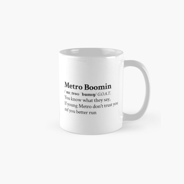 If young Metro don't trust you Metro Boomin  Classic Mug RB2607 product Offical metro boomin Merch